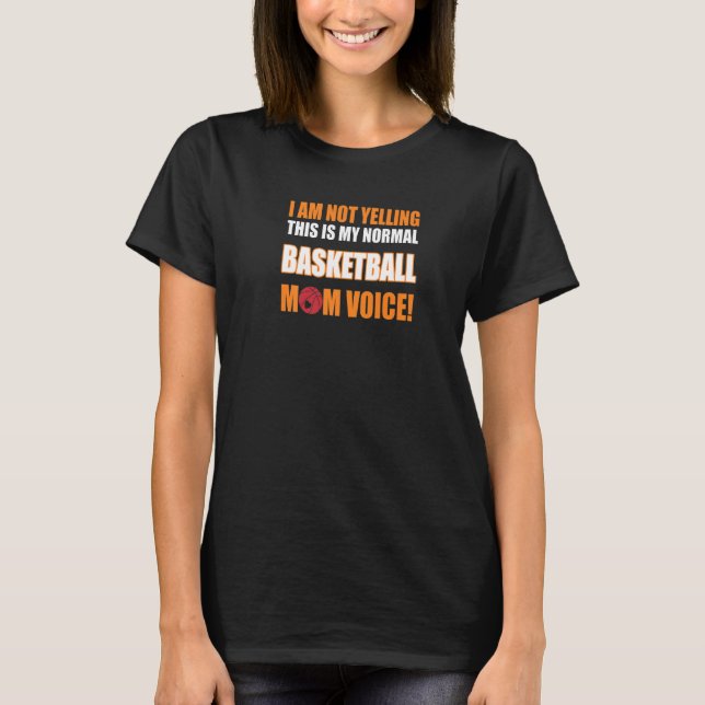 Jag säger inte att det här är min basketboll Mamma T Shirt (Framsida)