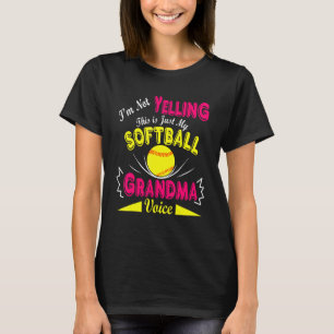 Jag säger inte att det här är min "Softball Grandm T Shirt