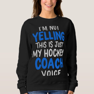 Jag säger inte att det här bara är min hockey Coac T Shirt