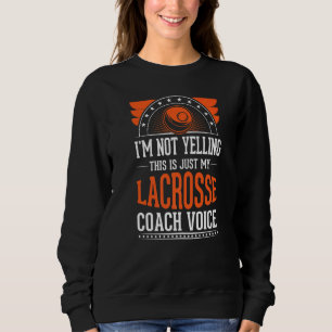 Jag säger inte att det här bara är Voice Lacrosse T Shirt