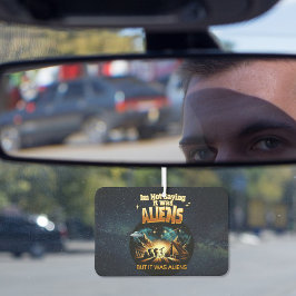 Jag säger inte att det var Utomjordingar, men det 