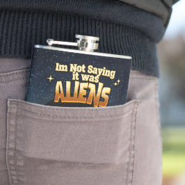 Jag säger inte att det var Utomjordingar, men det  Fickplunta