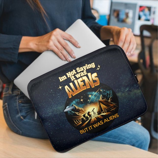 Jag säger inte att det var Utomjordingar, men det  Laptop Fodral (Skapare uppladdad)