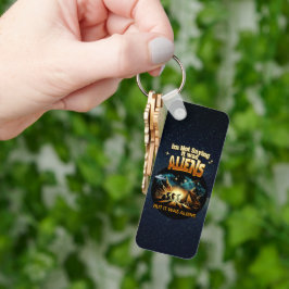 Jag säger inte att det var Utomjordingar, men det  Nyckelring