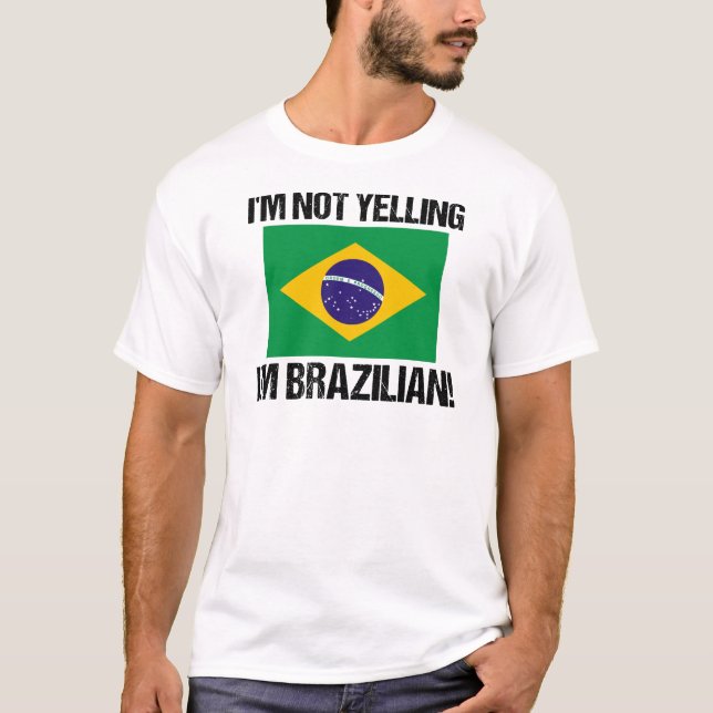 Jag säger inte att jag är brasiliansk Land Flagga  T Shirt (Framsida)
