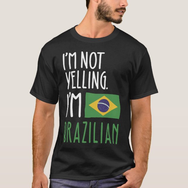 Jag säger inte att jag är brasiliansk t shirt (Framsida)