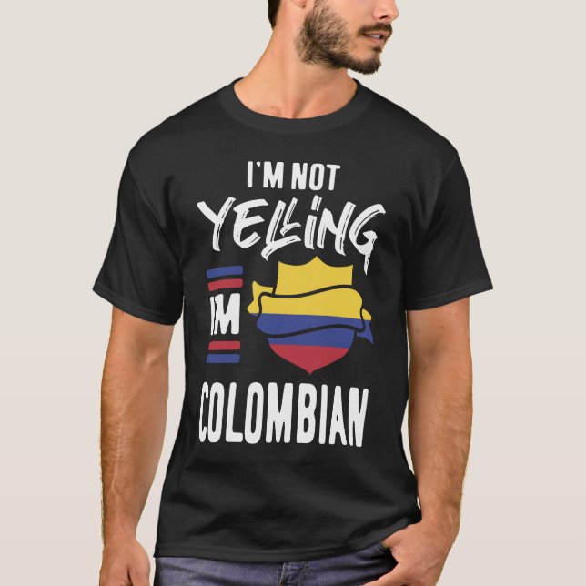 Jag säger inte att jag är colombiansk t shirt (Framsida)