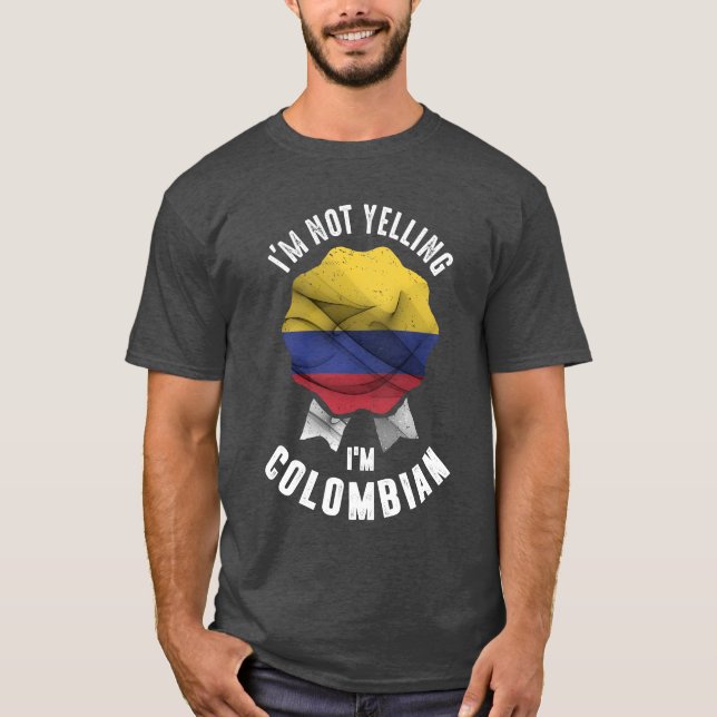 Jag säger inte att jag är colombiansk t shirt (Framsida)