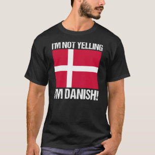 Jag säger inte att jag är danska Land Flagga Danma T Shirt