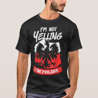 Jag säger inte att jag är den polska designdagen. t shirt