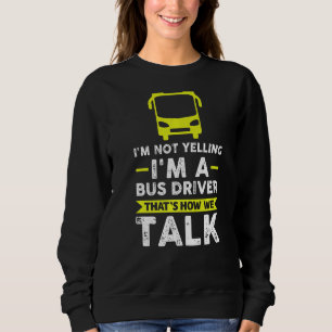 Jag säger inte att jag är en drivrutin i Buss T Shirt