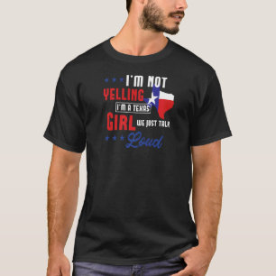 Jag säger inte att jag är en Texas Girl vi pratar T Shirt
