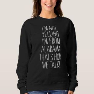 Jag säger inte att jag är från Alabama. T Shirt
