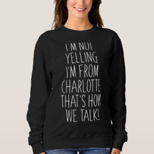 Jag säger inte att jag är från Charlotte. T Shirt