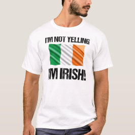 Jag säger inte att jag är Irish Land Flagga Irelan T Shirt