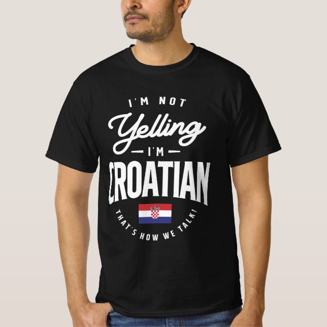 Jag säger inte att jag är kroatiskt roligt kroatis t shirt (Framsida)