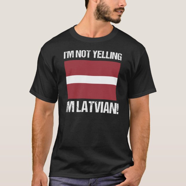 Jag säger inte att jag är lettiska Land Flagga Let T Shirt (Framsida)