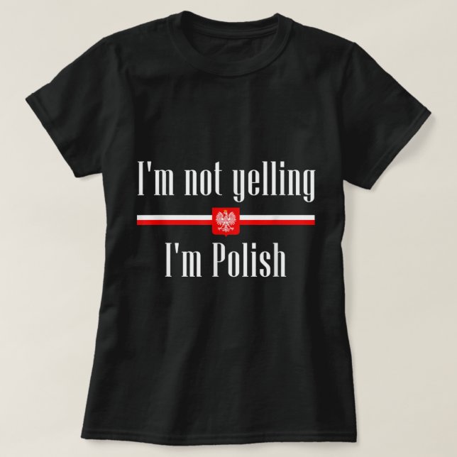 Jag säger inte att jag är polsk Fnuny Polen T Shirt (Design framsida)