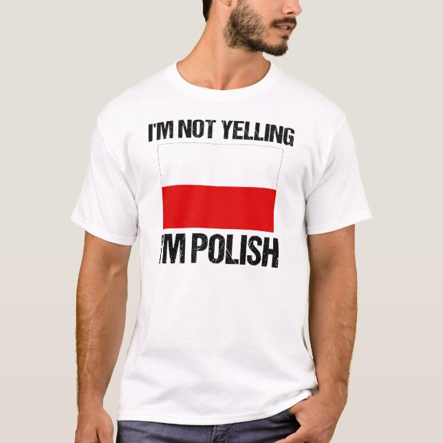 Jag säger inte att jag är polsk Land Flagga Polen T Shirt (Framsida)