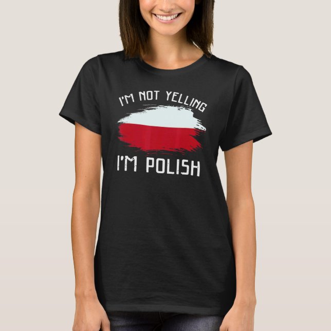 Jag säger inte att jag är polskt Pride Hispa T Shirt (Framsida)
