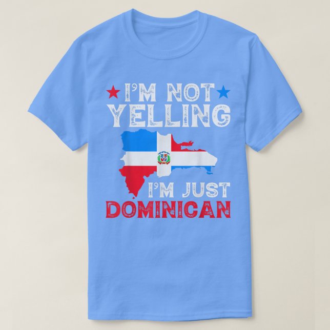 Jag säger inte att jag bara är Dominikanska, Flagg T Shirt (Design framsida)