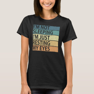 Jag säger inte att jag bara återställer min Öga Vi T Shirt