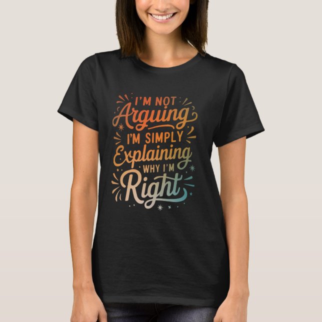 Jag säger inte att jag bara förklarar varför jag ä t shirt (Framsida)