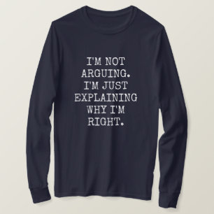 Jag säger inte att jag bara förklarar varför jag ä t shirt