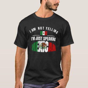 Jag säger inte att jag bara talar om mexikanska or t shirt