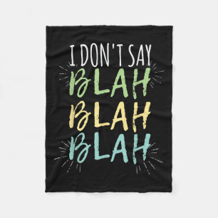 Jag säger inte Blah Blah Shirt Fleecefilt