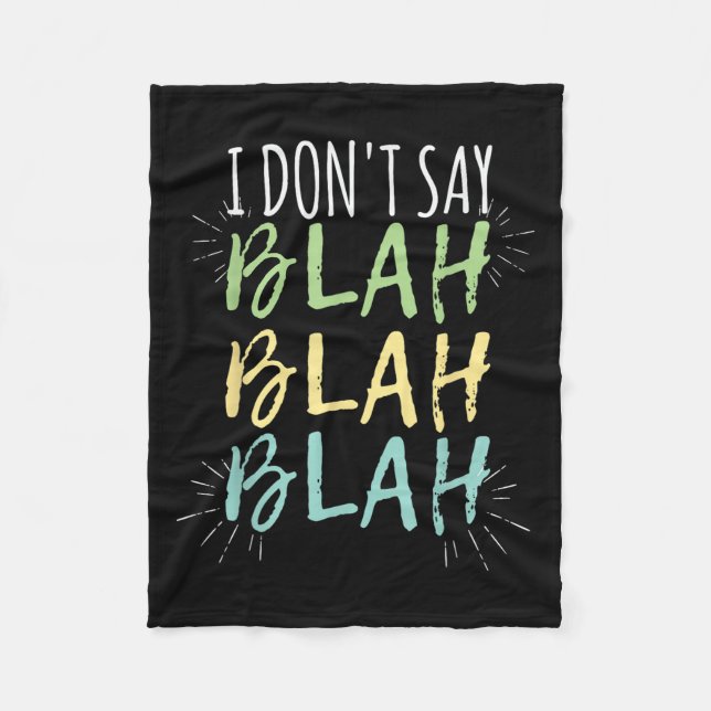Jag säger inte Blah Blah Shirt Fleecefilt (Framsidan)