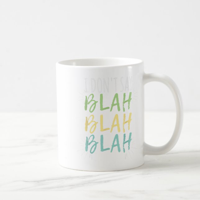 Jag säger inte Blah Blah Shirt Kaffemugg (Höger)