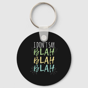 Jag säger inte Blah Blah Shirt Nyckelring