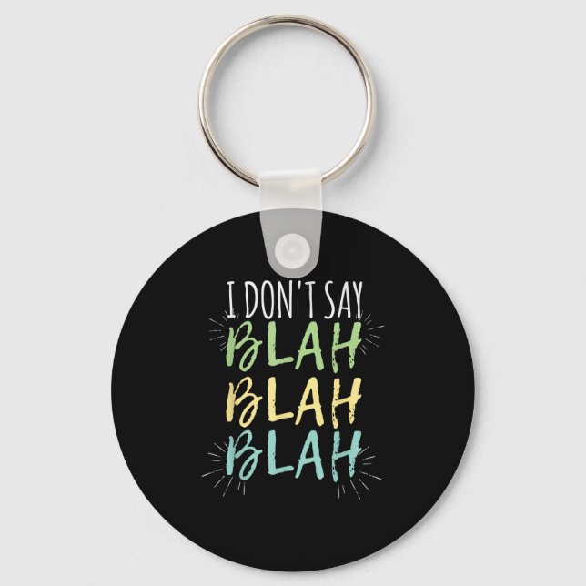 Jag säger inte Blah Blah Shirt Nyckelring (Framsida)