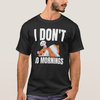 Jag säger inte "Lazy Sleeping Hamster" T Shirt