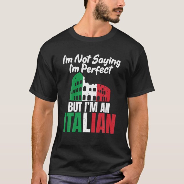 Jag säger inte min Perfekt, men jag är en italiens T Shirt (Framsida)