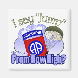 Jag säger jump [82:a Airborne] Magnet