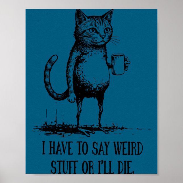 Jag säger konstig jag dör katt poster (Framsidan)