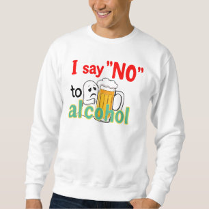 Jag säger "NEJ" till alkohol Lång Ärmad Tröja
