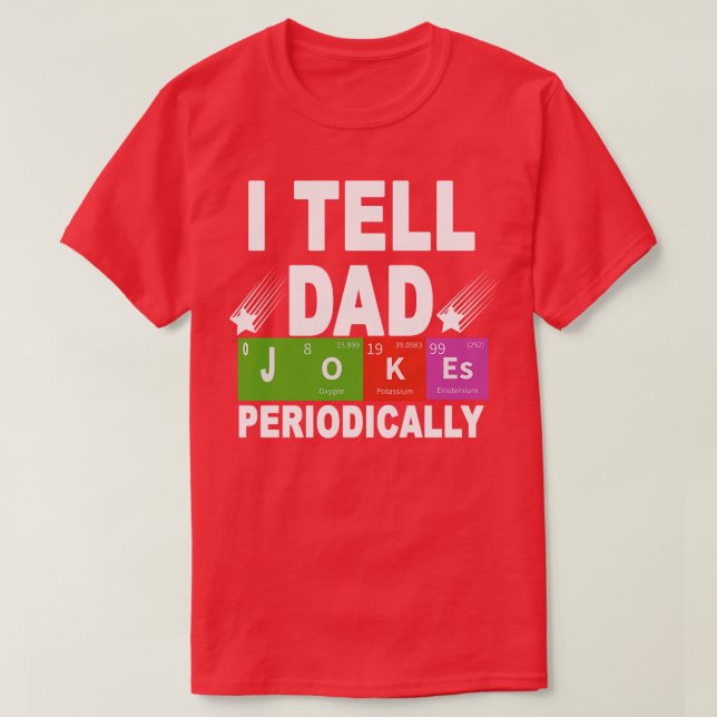 Jag säger Pappa skämt regelbundet T Shirt (Design framsida)
