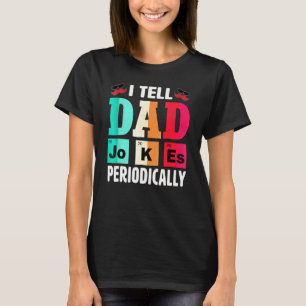 Jag säger till Pappa att skämta regelbundet. T Shirt
