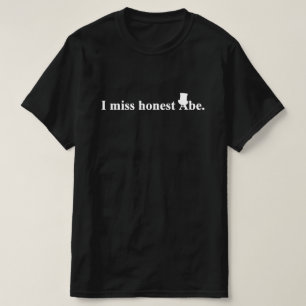 Jag saknar Abe (Abraham Lincoln) T Shirt