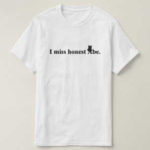 Jag saknar Abe (Abraham Lincoln) T Shirt