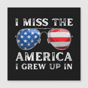 jag saknar Amerika som jag växte upp i