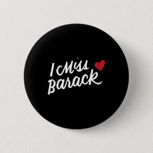 Jag saknar Barack Barack Obama President History P Knapp