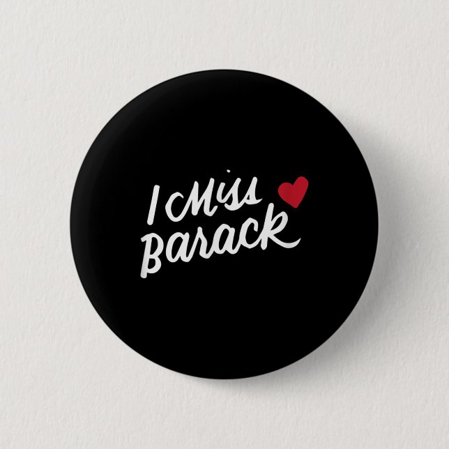 Jag saknar Barack Barack Obama President History P Knapp (Framsida)