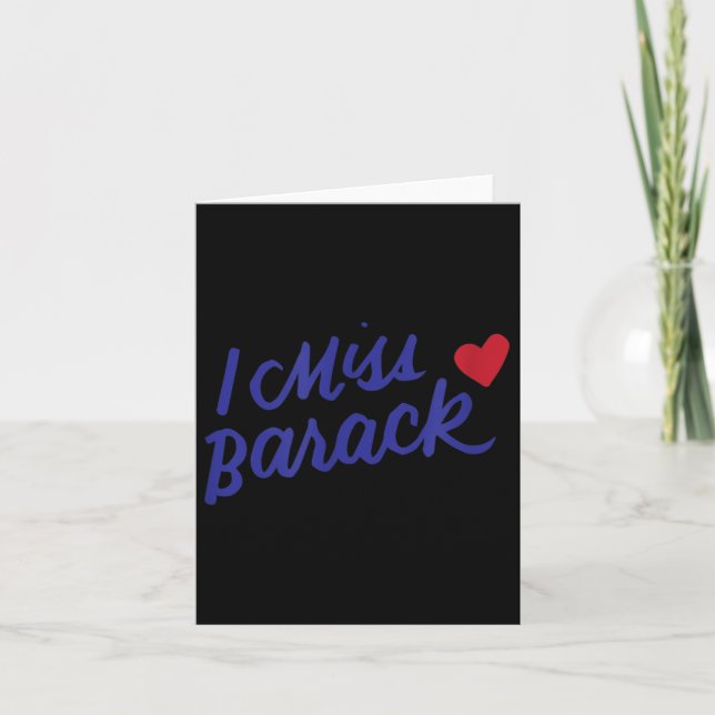 Jag saknar Barack Barack Obama President History P Kort (Framsida)