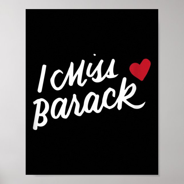 Jag saknar Barack Barack Obama President History P Poster (Framsidan)