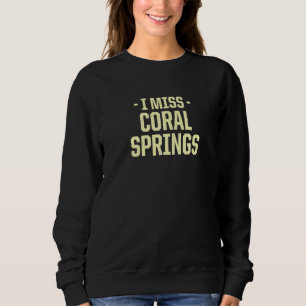 Jag saknar Coral Vår Florida American Fl Usa Resid T Shirt