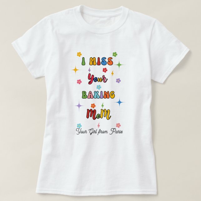Jag saknar din Baking Mamma Mamma T Shirt (Design framsida)